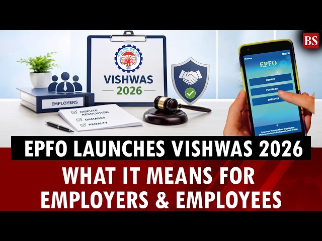 EPFO’s Vishwas 2026: Who can benefit and how does it work? 