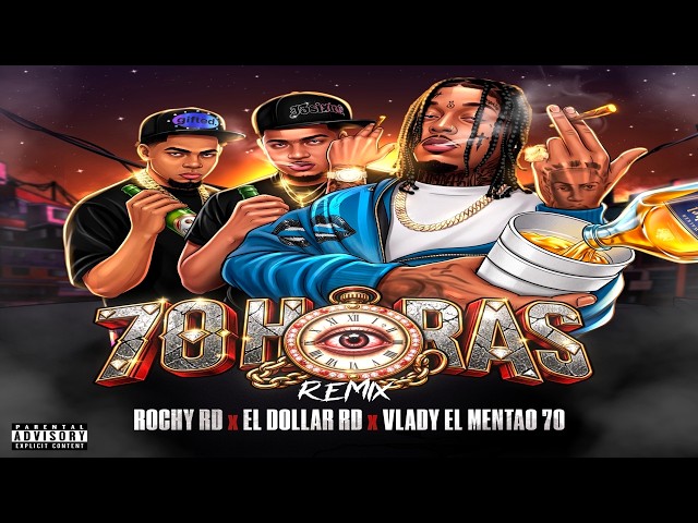 70 HORAS REMIX - ROCHY RD X EL DOLLAR RD X VLADY  | AUDIO OFICIAL  
