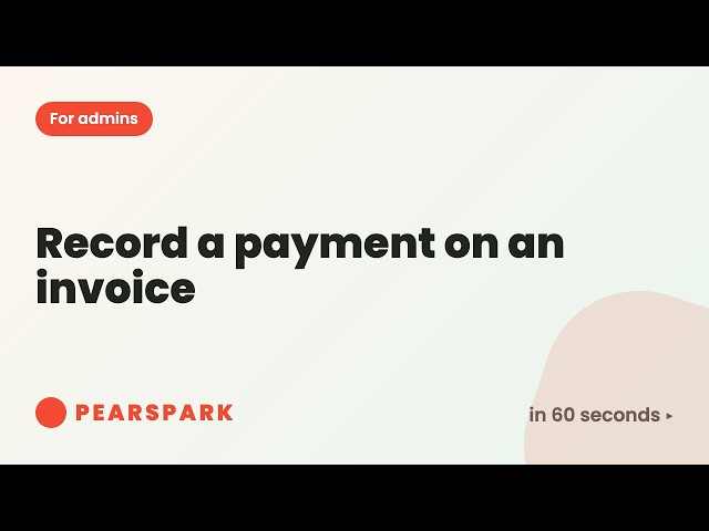 How to record a payment on an invoice | Pearspark in 60 seconds
