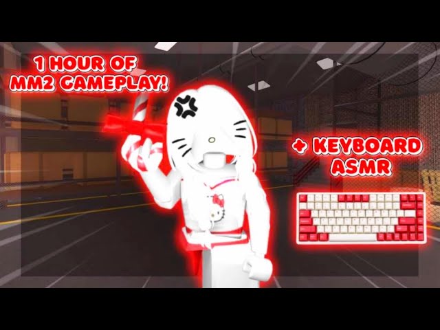 1 HOUR OF MM2 GAMEPLAY + KEYBOARD ASMR!