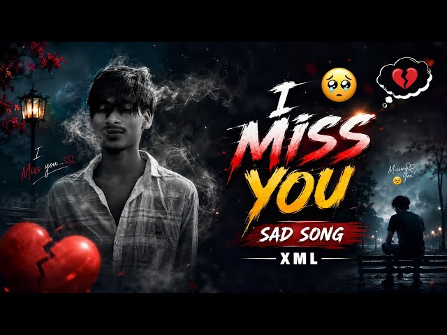 I MISS YOU XML FILE♥️🌺ALIGHT MOTION XML FILE🔰SAD SONG XML FILE🔰NEW TREND XML #xml 