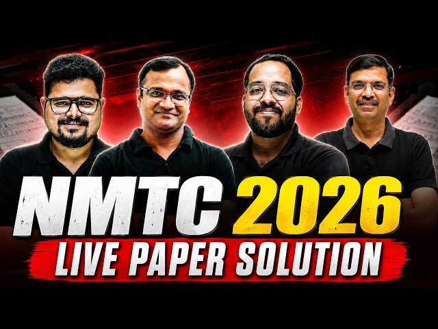 NMTC 2026 LIVE Paper Solution |Complete NMTC 2026 Paper Solution with Detailed Explanation #NMTC2026