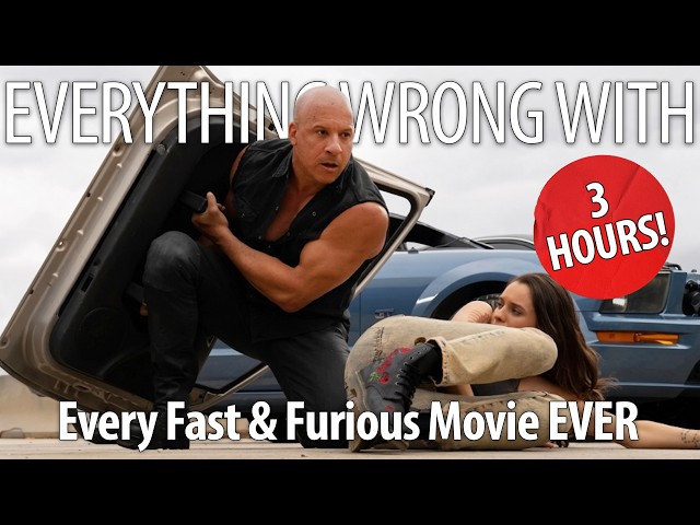 Everything Wrong With The Entire Fast & Furious Franchise