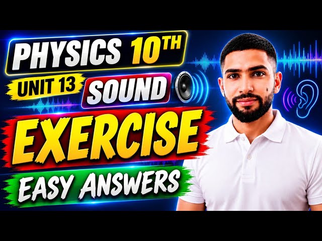 Physics Class 10 Chapter 13 Exercise | Complete Exercise Questions with Easy Answers