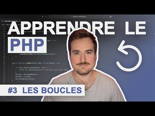 #3 Apprendre le PHP — Les boucles