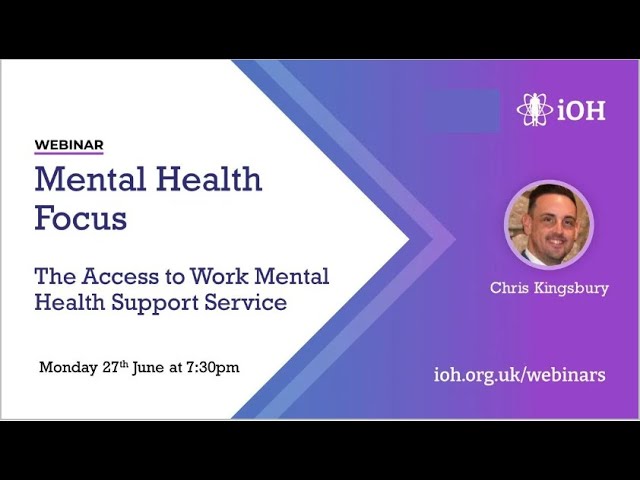 iOH - Remploy: Mental Health in Focus, The Access to Work Mental Health Support Service