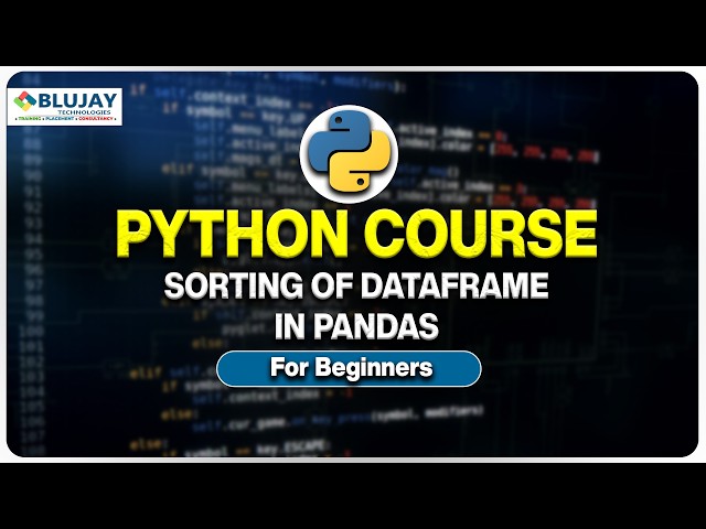 Part-51 | Pandas DataFrame Sorting Made Easy | Real-Time Practical Examples
