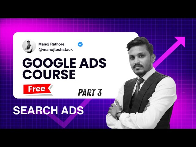 Free Google Ads Course Part 3 Hindi🔥 Search Ads Campaign Setup Step by Step