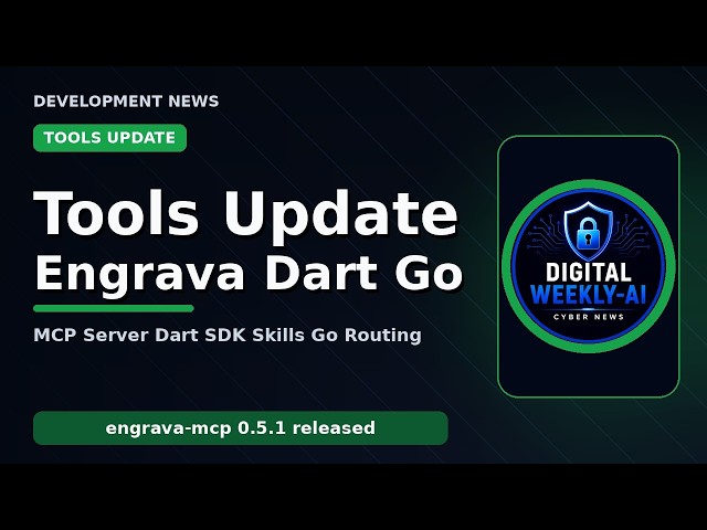 Engrava Split, dart-sdk-skills, Go Routing and Mobile Tools — This Week for Developers