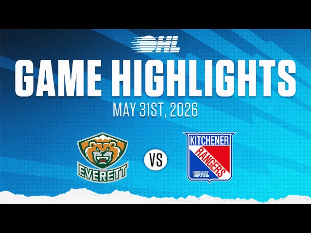 Memorial Cup Final Highlights: Everett Silvertips @ Kitchener Rangers May 31st, 2026