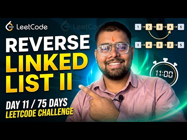 🚀 Day 11/75: Reverse Linked List II | LeetCode Challenge
