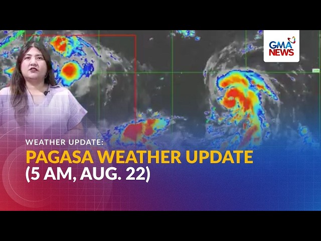 Weather update as of 5 AM (Aug. 22, 2026) | GMA News