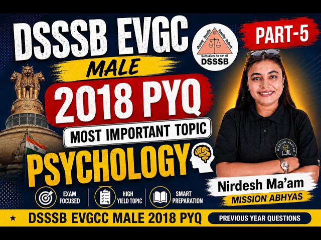 DSSSB EVGC PYQ MALE 2018 | PART-5 | Psychology EVGC Question Practice | Nirdesh