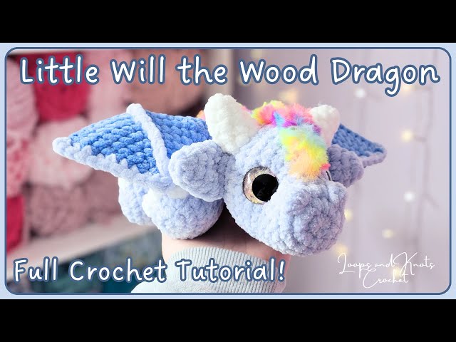 Little Will the Wood Dragon Crochet Tutorial - FULL Tutorial!