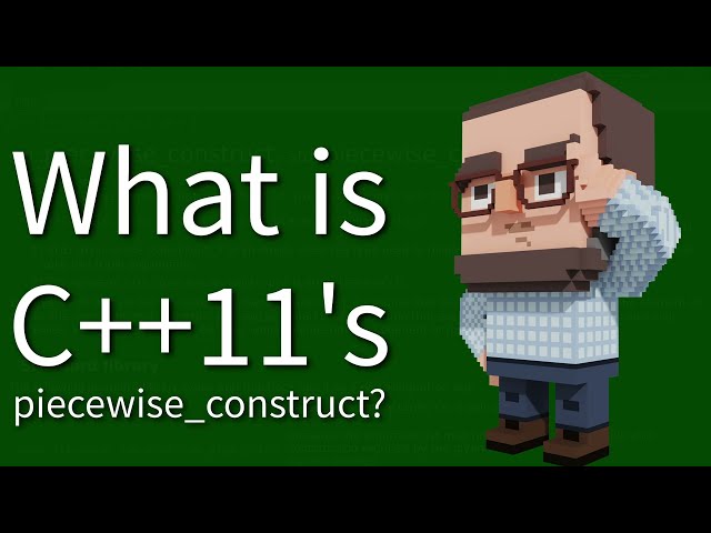 C++ Weekly - Ep 534 - What is C++11's piecewise_construct?