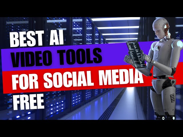 The Best AI Video Tools to Boost Your Social Media Engagement in 2024