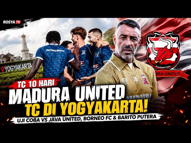 Madura United Training Camp in Yogyakarta! - Ready for Friendly Matches