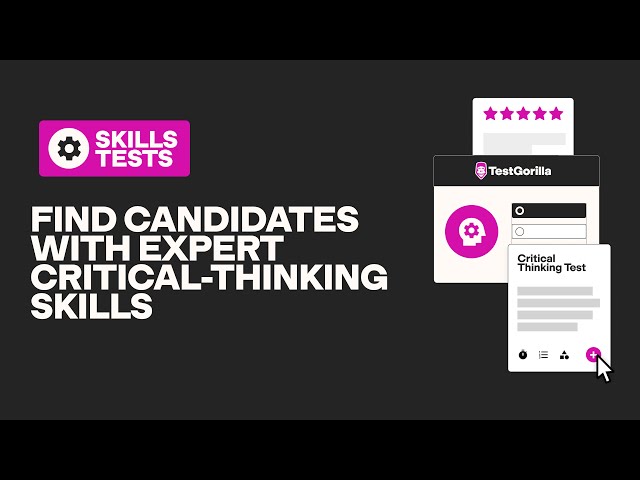 Test critical thinking skills with a Critical Thinking test