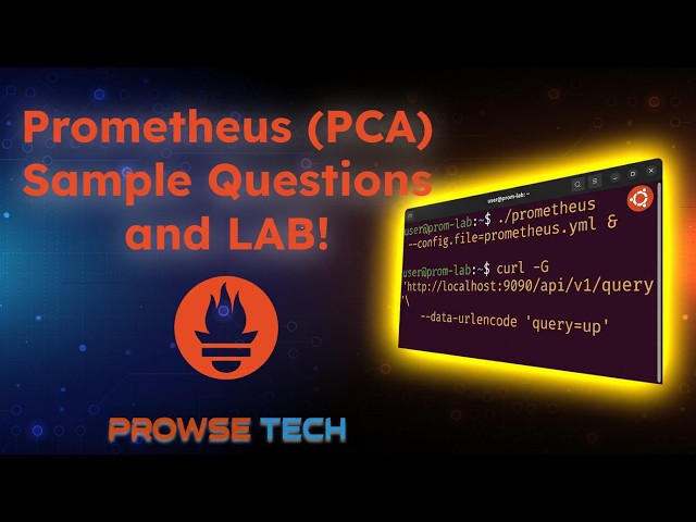 Prometheus PCA Exam Prep: 5 Solved Lab Questions Live