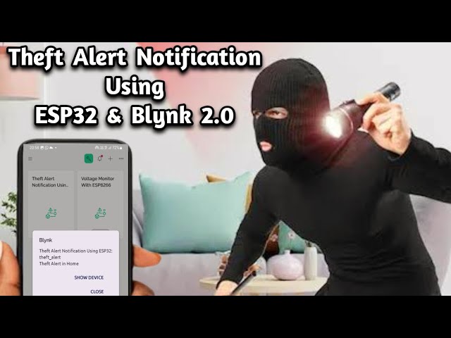 Theft Alert Notification System with ESP32 & Blynk IoT
