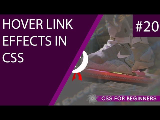 CSS Tutorial For Beginners 20 - Hover, Active & Visited Effects