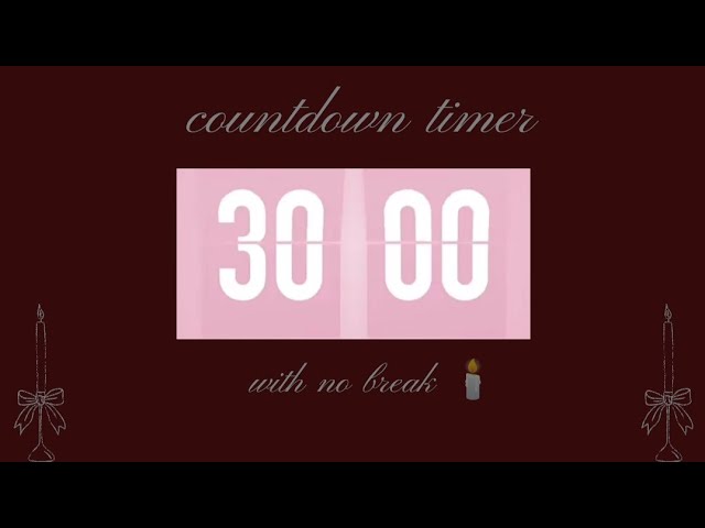 30 Minute Countdown Timer 🕯️ | Simple Timer for Study, Work & Focus 🎀