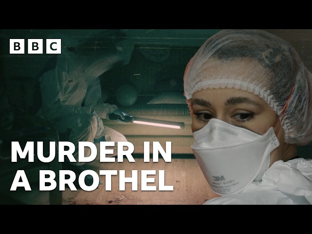 Forensic investigation into brothel murder | Forensics: The Real CSI - BBC