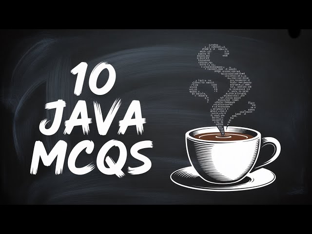 Test Your Java Knowledge: Can You Answer These 10 Java MCQs? | Java interview