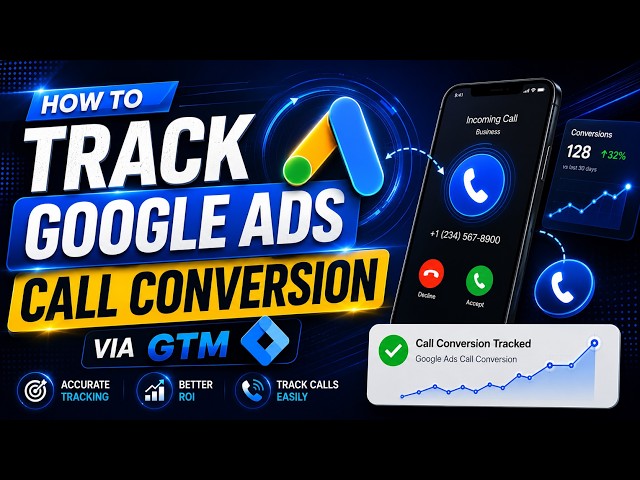 How to Setup Google Ads Call Conversion Tracking with GTM | Track Phone Calls | Chamok Mahonto