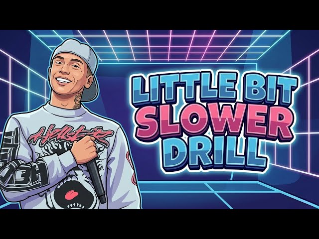 Little Bit Slower Drill BY Dekingbeatz 