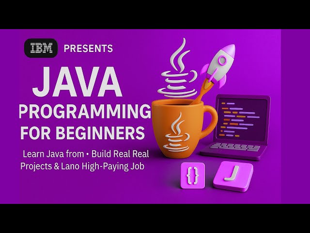 🚀 Java Programming for Beginners – Learn Java from IBM  Build Real Projects & Land a High Paying Jo