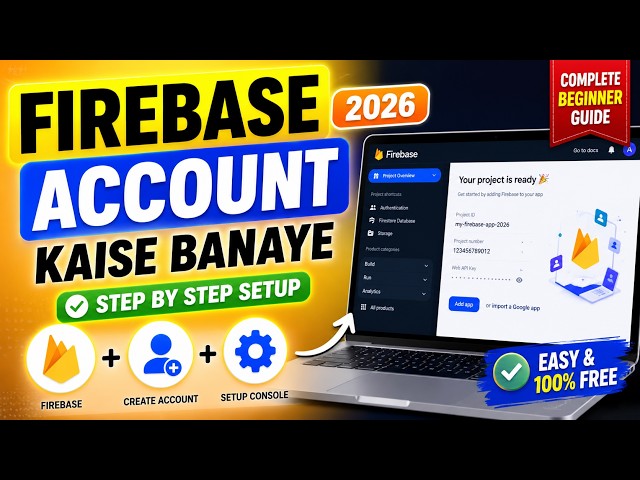 🔥 How to Create a Firebase Account 2026 | Complete Beginner Guide | Firebase Console Setup Step b...