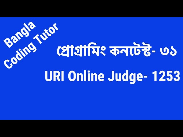 High School Programming Contest - 31: URI 1253 | Bangla Coding Tutor | Programming Contest Bangla