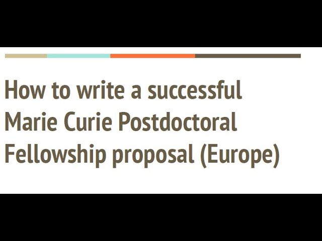 How to write a successful Marie Curie Postdoctoral Fellowship proposal