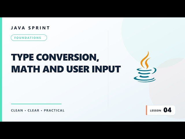 Java for Beginners, Lesson 4: Casting, Math and User Input