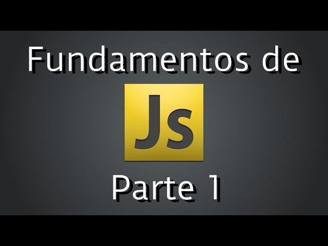 Fundamentos de JavaScript - Parte 1