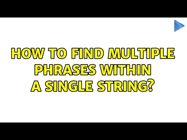 How to find multiple phrases within a single string?