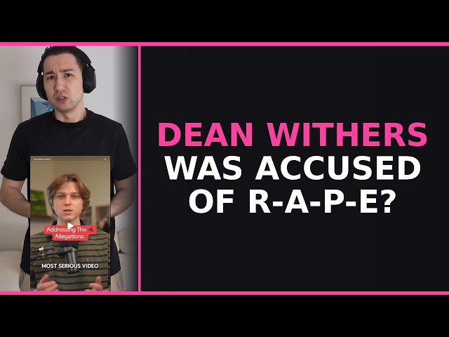 Dean Withers R-A-P-E Allegations: What We Actually Know?