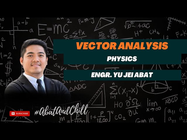 Vector Analysis (English / Tagalog) - Physics for Engineers