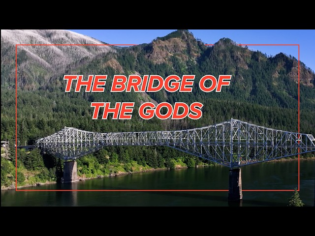 A History Lesson on the Bridge of the Gods