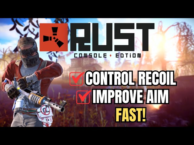 Rust Console Edition How To Have ZERO Recoil and Better Aim! (EASY)