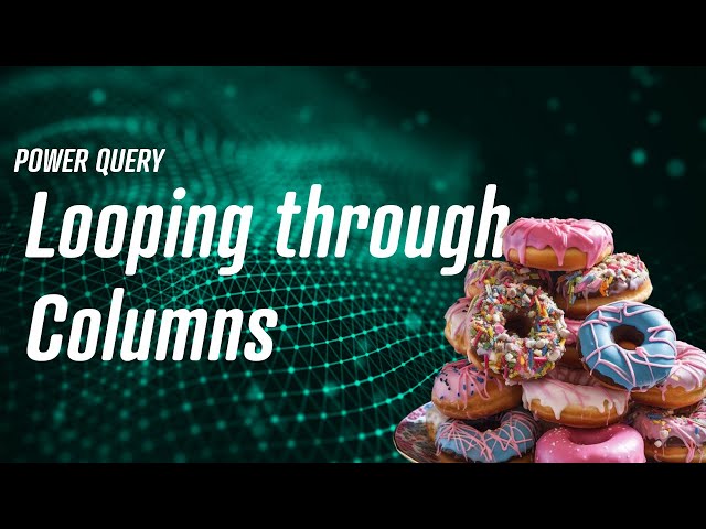 Power Query - Looping through Columns