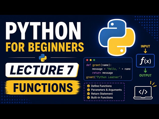 Python Functions Explained | Python for Beginners | Lecture 7