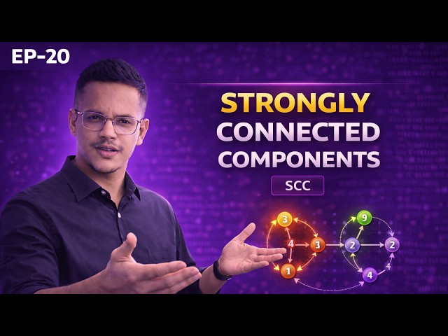 Strongly Connected Components (SCC) Made Easy | Directed Graph Deep Dive (EP-20) | Phase 2.3.3