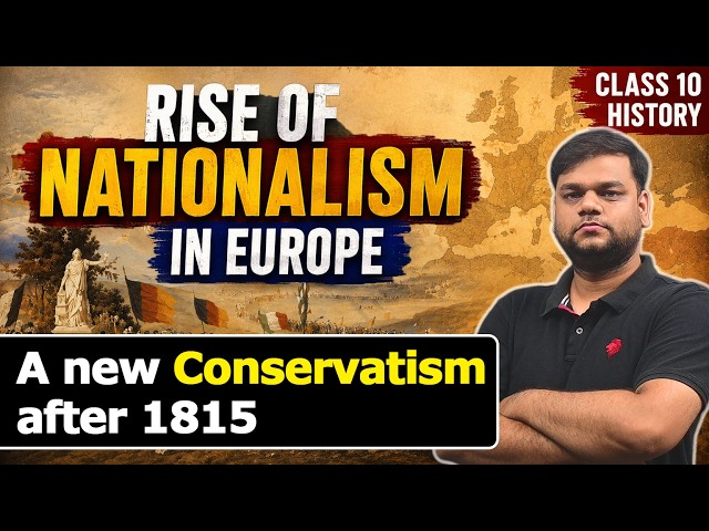 A New Conservatism After 1815 - Class 10 History Chapter 1 | The Rise of Nationalism in Europe