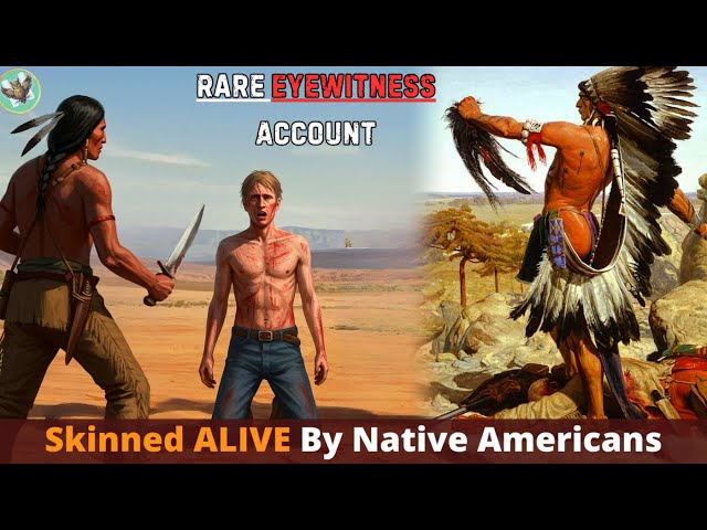 "They Skinned Him Alive": An Eyewitness Account of Native American Vengeance