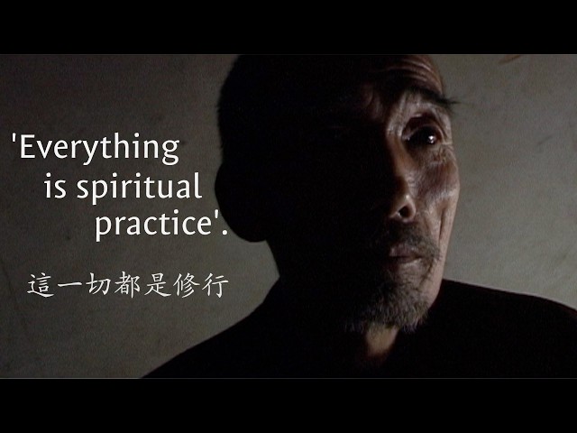 "Everything Is Spiritual Practice" - a teaching from my Shifu, a Buddhist hermit in China