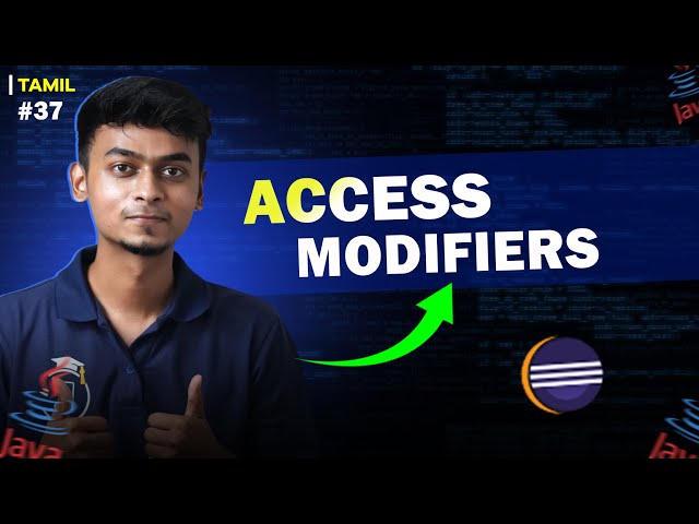 #37 Access Modifiers in Java | In Tamil | Java Tutorial Series | Error Makes Clever