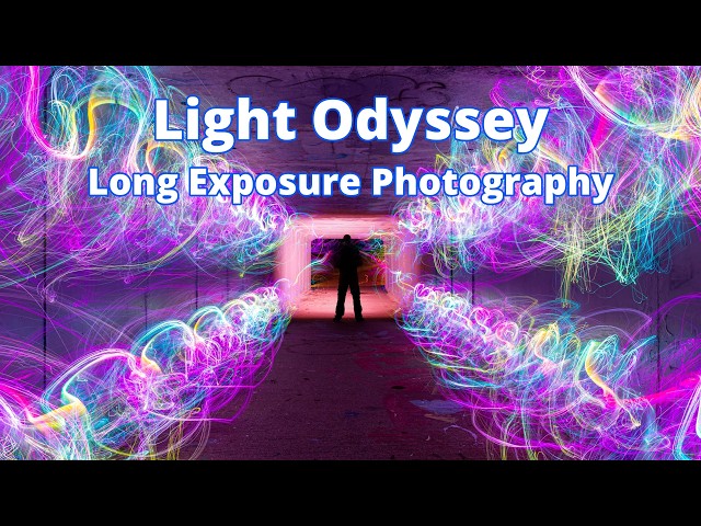 Light Odyssey - Long Exposure Photography