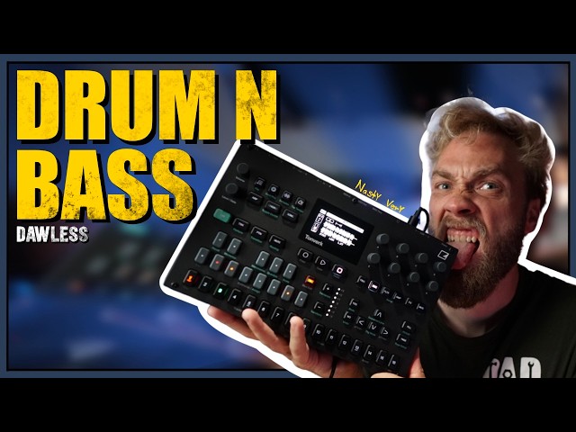 How to make a full DRUM AND BASS Track Dawless ⏐Elektron Tonverk ⏐ Masterclass in depth Turtorial